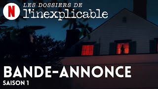 Les Dossiers de linexplicable Saison 1  BandeAnnonce en Français  Netflix [upl. by Annal]