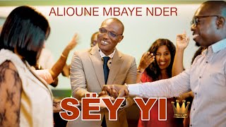 ALIOUNE MBAYE NDER  SËY YI CLIP OFFICIEL [upl. by Yvonne795]