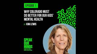 Why Colorado Must Do Better for Our Kids’ Mental Health with Kim Lewis [upl. by Coffee]