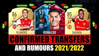 FIFA 22  NEW CONFIRMED TRANSFERS amp RUMOURS 🤪🔥 ft Ronaldo Vlahovic Zakaria… etc [upl. by Aymik]