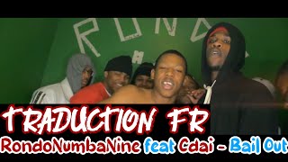 FR RondoNumbaNine feat Cdai  Bail Out Traduction En Français [upl. by Lettig]