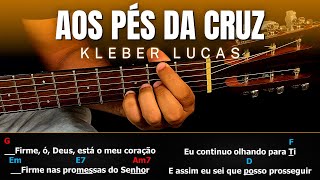 MEU JESUS MARAVILHO ÉS 🎵 Aos Pés da Cruz  Kleber Lucas  Aula de Violão Simplificada [upl. by Nunciata]