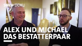 Liebe und Tod  Alex und Michael das Bestatterpaar  SWR Doku [upl. by Det]