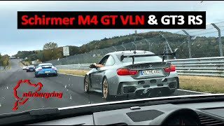 GT3 RS amp Schirmer M4 GT VLN Nürburgring Nordschleife [upl. by Austen]