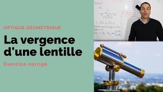 Comment calculer la vergence dune lentille mince et déterminer sa nature [upl. by Haidabej]