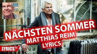 Nächsten Sommer LYRICS  Matthias Reim  Lyric amp Songtext [upl. by Attah]