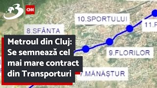 Metroul din Cluj Se semnează cel mai mare contract din Transporturi [upl. by Church94]