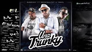 Dubosky ft Original Fat amp Yemil  Una Trunky El Riddim AUDIO [upl. by Lladnor]