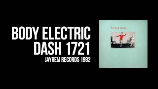 The Body Electric  Dash 1721 [upl. by Ydde]