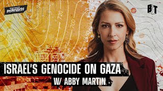 Genocidal Onslaught on Gaza Shocks Conscience of the World w Abby Martin [upl. by Nauqet]