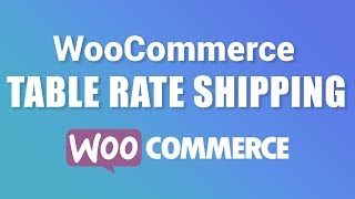 WooCommerce Table Rate Shipping Tutorial 2020 WooCommerce Shipping Tutorial [upl. by Enneiluj]