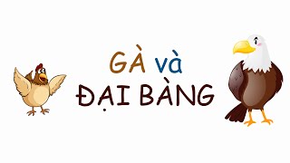 Câu chuyện Gà Đại Bàng [upl. by Rednaxela]