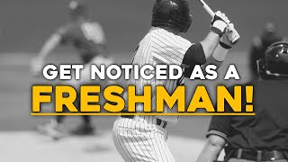 How to GET NOTICED as a FRESHMAN In High School Baseball [upl. by Ellehcer]