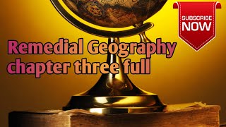 🔴Remedial geography chapter three fullfull chapter [upl. by Yrad937]