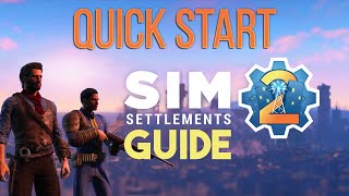 Quick Start Guide  Sim Settlements 2 [upl. by Locke]