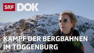 Bergbahnen im Streit – Die Zukunft des Wintertourismus im Toggenburg  Reportage  SRF [upl. by Hairabez996]