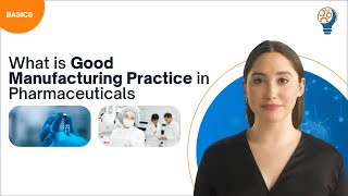 What is Good Manufacturing Practice GMP in Pharmaceuticals [upl. by Oijile]