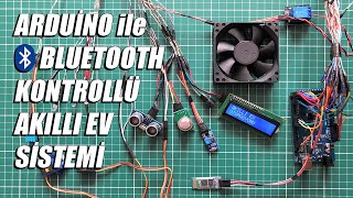 Arduino ile Bluetooth Kontrollü Akıllı Ev Sistemi [upl. by Newol]