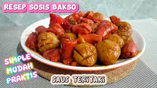 OLAHAN SIMPLE SOSIS BAKSO SAUS TERIYAKI ALA RUMAHAN [upl. by Indyc]