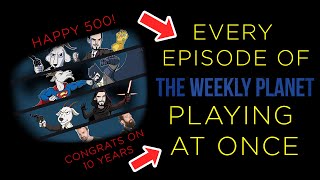 Every Episode of The Weekly Planet Playing at Once [upl. by Heyward]