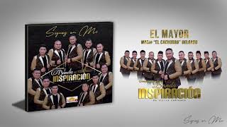 EL MAYOR  LA IMPONENTE BANDA INSPIRACION DE TIERRA CALIENTE ESTRENO 2018 [upl. by Endo]