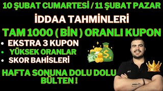 10 ŞUBAT CUMARTESİ VE 11 ŞUBAT PAZAR İDDAA TAHMİNLERİ 2024 [upl. by Audun]