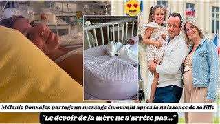 Mélanie Gonzalez Familles Nombreuses partage un message émouvant après la naissance de sa fille [upl. by Erleena423]