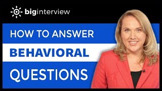 How to Answer Behavioral Interview Questions [upl. by Eimyaj]