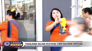 LIVE LENSA INDONESIA UPDATE  THAILAND GELAR FESTIVAL TARI SECARA VIRTUAL  RTV [upl. by Spada]