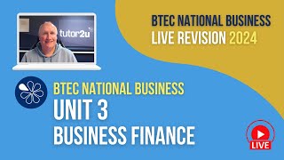 Business Finance Exam Warmup  Live Revision for BTEC National Business Unit 3 2024 Exams [upl. by Mariande]