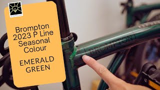 Brompton Emerald Green Lacquer P Line [upl. by Lunneta927]