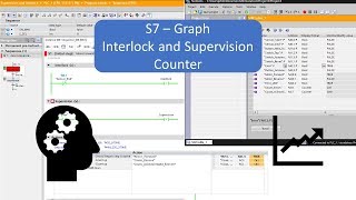 TIA Portal S7Graph Interlocks Supervision and Counter [upl. by Siravaj601]