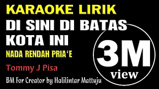 Disini Dibatas Kota Ini Karaoke Lirik Nada Rendah Cowok [upl. by Aldwin308]