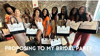 PROPOSING TO MY BRIDAL PARTY [upl. by Evoy]