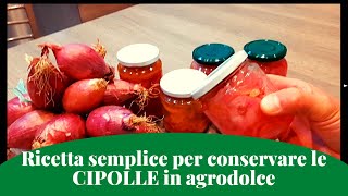 Cipolla in Agrodolce RICETTA CALABRESE di come conservare le cipolle rosse di TROPEA in Agrodolce [upl. by Onra780]