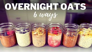 OVERNIGHT OATS » 6 Flavours for Easy amp Healthy Breakfast Meal Prep [upl. by Hailahk]