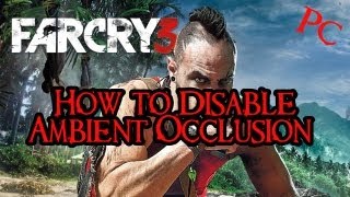 Far Cry 3 PC Tweaks  How to Disable Ambient Occlusion [upl. by Fiore]