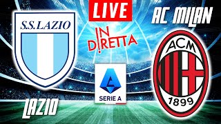 LAZIO VS AC MILAN LIVE  ITALIAN SERIE A FOOTBALL MATCH IN DIRETTA  TELECRONACA [upl. by Rosenfeld]