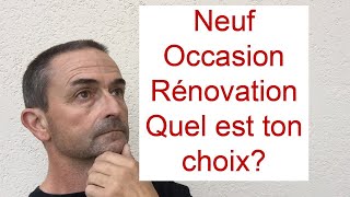 TUTO  ACHETER NEUF DOCCASION OU À RÉNOVER [upl. by Gniliem]