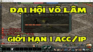 Đại Hội Võ Lâm Giới Hạn 1 Acc Và Giải Đấu Bang Hội [upl. by Abbe]