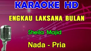 ENGKAU LAKSANA BULAN  Sheila Majid  KARAOKE Nada Pria  Lagu Melayu [upl. by Nickolas]