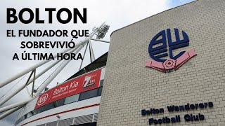 BOLTON EL FUNDADOR QUE SOBREVIVIÓ A ÚLTIMA HORA [upl. by Rattray65]