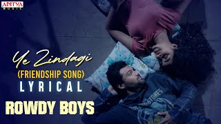 Ye ZindagiFriendship Song Lyrical RowdyBoys Ashish Anupama DSP Harsha Konuganti Ram Miriyala [upl. by Cirad]