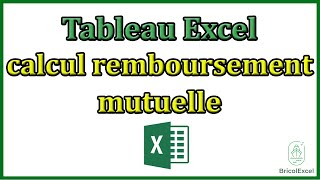 Tableau Excel calcul remboursement mutuelle [upl. by Aryas]