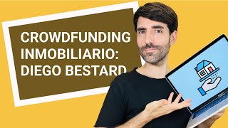 ¡CROWDFUNDING INMOBILIARIO con Diego Bestard 🏠 🏢 🤓 [upl. by Sutit]