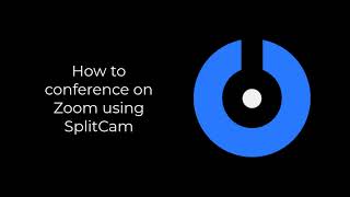 SplitCam 10  How to conference on Zoom [upl. by Jeddy158]