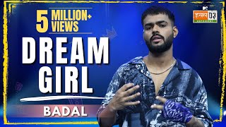 Dream Girl  Badal  MTV Hustle 03 REPRESENT [upl. by Yeleak]