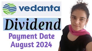 Vedanta Share Dividend Payment Date 2024  Vedanta Dividend Payout Date [upl. by Ellenaej910]