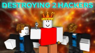 DESTROYING 2 HACKERS Roblox Arsenal [upl. by Afrikah]