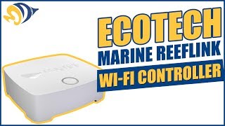 EcoTech Marine ReefLink WiFi Controller What YOU Need to Know [upl. by Auqinat]